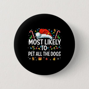 Badge Rond 5 Cm Plus susceptible de caresser tous les chiens amusa