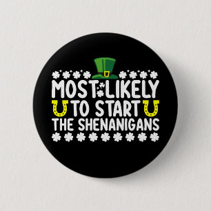 Badge Rond 5 Cm Plus susceptible de déclencher les frasques St-Pat