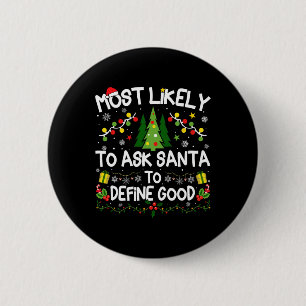 Badge Rond 5 Cm Plus susceptible de demander au Père Noël de défin