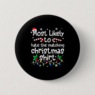Badge Rond 5 Cm Plus susceptible de détester le C-hristmas Matchin