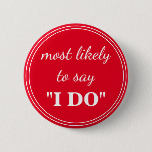 Badge Rond 5 Cm Plus susceptible de dire "Je le veux"