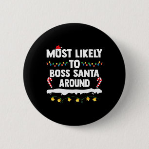 Badge Rond 5 Cm Plus susceptible de donner des ordres au Père Noël