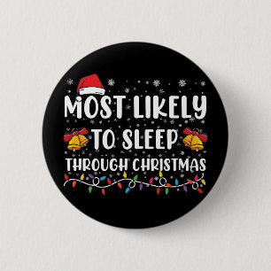Badge Rond 5 Cm Plus susceptible de dormir pendant Noël en famille