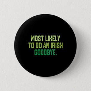 Badge Rond 5 Cm Plus susceptible de faire un au revoir irlandais 1