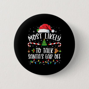 Badge Rond 5 Cm Plus Susceptible de Parler l'Oreille de Santa à la