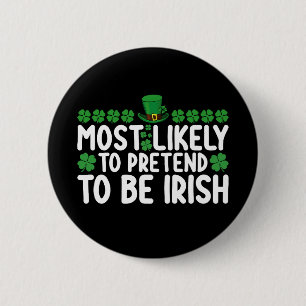 Badge Rond 5 Cm Plus susceptible de prétendre être irlandais à la 