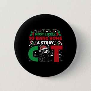 Badge Rond 5 Cm Plus susceptible de ramener à la maison un chat er