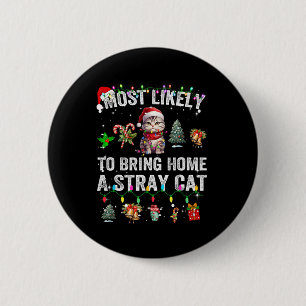 Badge Rond 5 Cm Plus susceptible de ramener à la maison un chat er