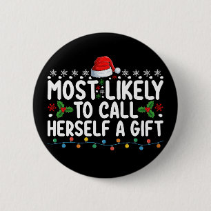 Badge Rond 5 Cm Plus susceptible de s'appeler elle-même un cadeau 
