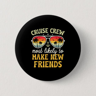 Badge Rond 5 Cm Plus susceptible de se faire de nouveaux amis corr