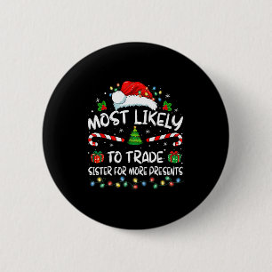Badge Rond 5 Cm Plus Susceptible d'Échanger sa Sœur Pour Plus de N