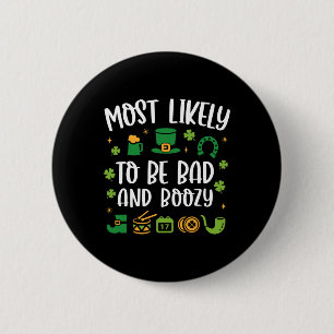 Badge Rond 5 Cm Plus susceptible d'être bourré et drôle St Patrick