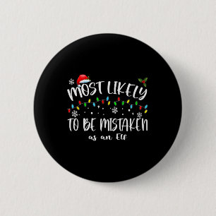 Badge Rond 5 Cm Plus susceptible d'être confondu avec un elfe_ Fam