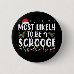 Badge Rond 5 Cm Plus susceptible d'être un avare drôle de Noël en