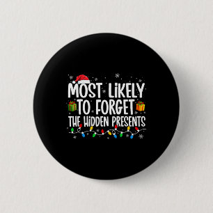 Badge Rond 5 Cm Plus susceptible d'oublier les cadeaux cachés Fami
