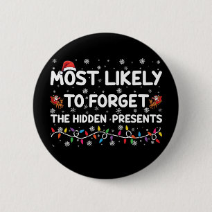 Badge Rond 5 Cm Plus susceptible d'oublier les cadeaux cachés Xmas