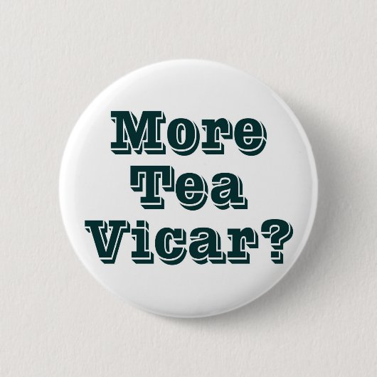 Badge Rond 5 Cm Plus Tea Vicar (Devant)