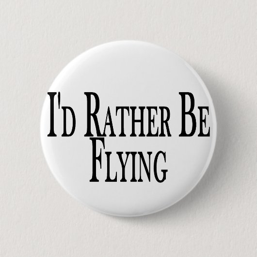 Badge Rond 5 Cm Plutôt voler (Devant)