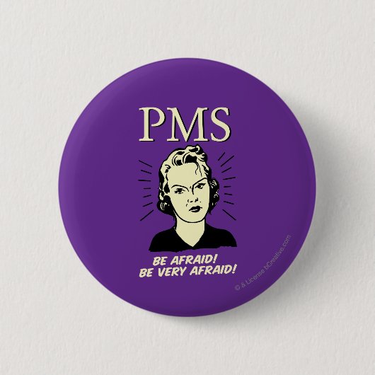 Badge Rond 5 Cm PMS : Ayez peur (Devant)