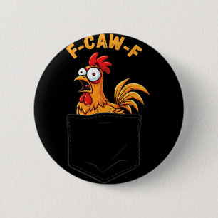 Badge Rond 5 Cm Poche de citation humoristique de poulet drôle F-c