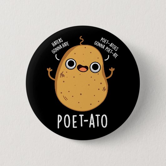 Badge Rond 5 Cm Poète ato Funny Veggie Potato Pun Dark BG (Devant)