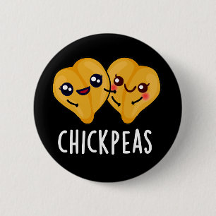Badge Rond 5 Cm Pois chiches amusant Nourriture Pun Dark BG