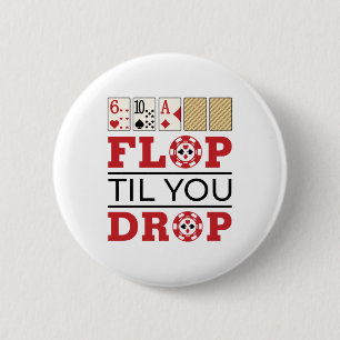 Badge Rond 5 Cm Poker Texas Holdem Flop Til You Drop
