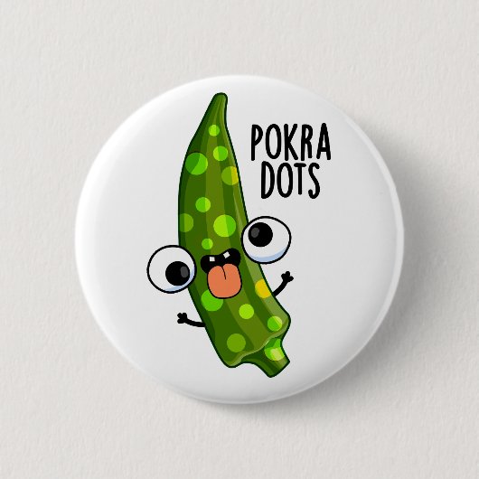 Badge Rond 5 Cm Pokra Dots Funny Okra Pun (Devant)