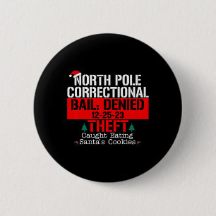 Badge Rond 5 Cm Pôle Nord Caution Correctionnelle Refusée Vol Atte