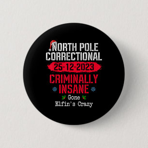 Badge Rond 5 Cm Pôle Nord Correction Criminellement Insane Est Par