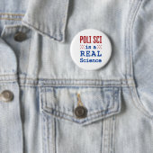 Badge Rond 5 Cm Poli Sci est une science réelle science politique  (En situation)