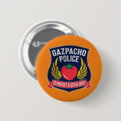 Badge Rond 5 Cm Police de Gazpacho (Devant & derrière)