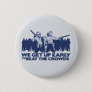 Badge Rond 5 Cm police nous nous levons tôt pour battre la foule