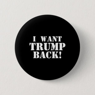 Badge Rond 5 Cm Politique - Je veux Trump Ck - 45e président Trump
