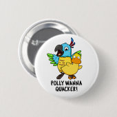 Badge Rond 5 Cm Polly Wanna Quacker Funny Animal Pun (Devant & derrière)