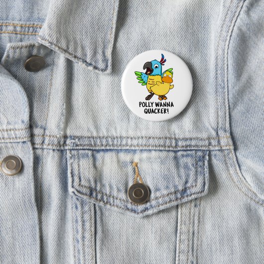 Badge Rond 5 Cm Polly Wanna Quacker Funny Animal Pun (En situation)