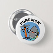 Badge Rond 5 Cm Pompe Fer amusant Exercice Pun (Devant & derrière)