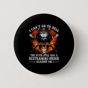 Badge Rond 5 Cm Pompier je ne peux pas aller en enfer le diable en