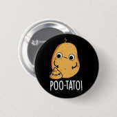 Badge Rond 5 Cm Poo-tato drôle Veggie Poop Pun Poop Dark BG (Devant & derrière)
