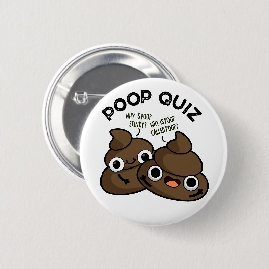 Badge Rond 5 Cm Poop Quiz Funny Poo Pun (Devant & derrière)