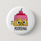 Badge Rond 5 Cm Poot Drôle Pudding Fart Pun (Devant)