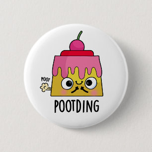 Badge Rond 5 Cm Poot Drôle Pudding Fart Pun