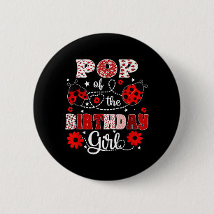 Badge Rond 5 Cm Pop De La Fille D'anniversaire - Anniversaire Lady