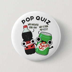 Badge Rond 5 Cm Pop Quiz Drôle Soda Pop Pun