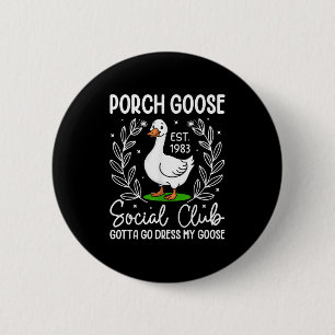 Badge Rond 5 Cm Porch Goose Social Club Gotta Go Dress My Goose Fu