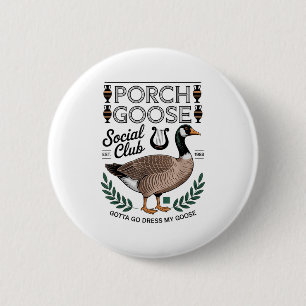 Badge Rond 5 Cm Porch Goose Social Club Gotta Go Dress My Goose Si