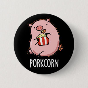 Badge Rond 5 Cm Porkcorn Funny Popcorn Pun Dark BG