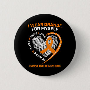Badge Rond 5 Cm Porter Orange Moi-même Sclérose en multiple Sensib