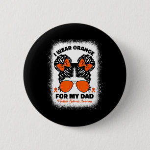 Badge Rond 5 Cm Porter Orange Pour Mon Père Ms Multiple Sclerosis