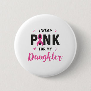 Badge Rond 5 Cm Portez Le Rose Pour Ma Fille Sensibilisation au ca
